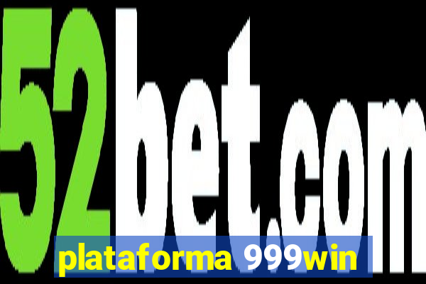 plataforma 999win